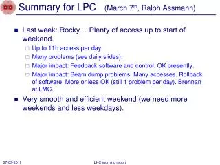 Summary for LPC (March 7 th , Ralph Assmann )