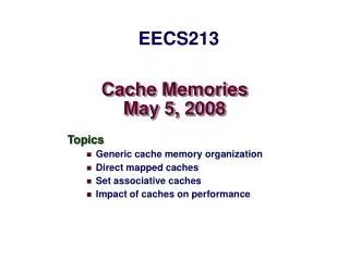 Cache Memories May 5, 2008