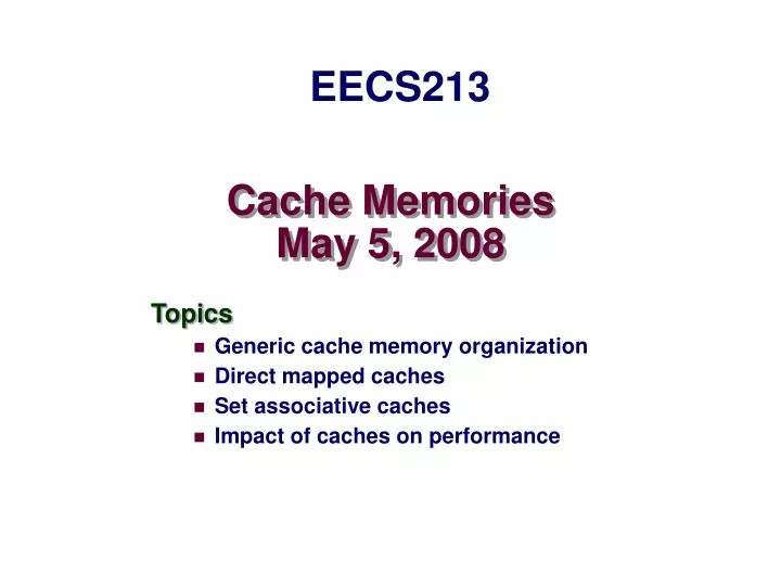 cache memories may 5 2008