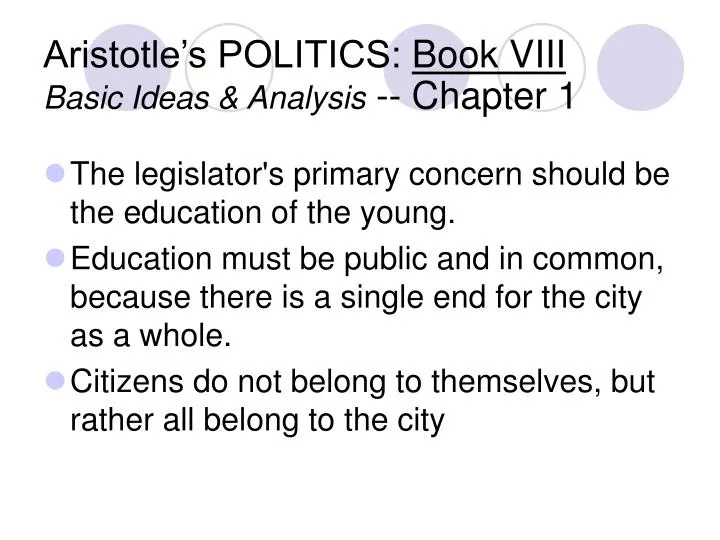 aristotle s politics book viii basic ideas analysis chapter 1
