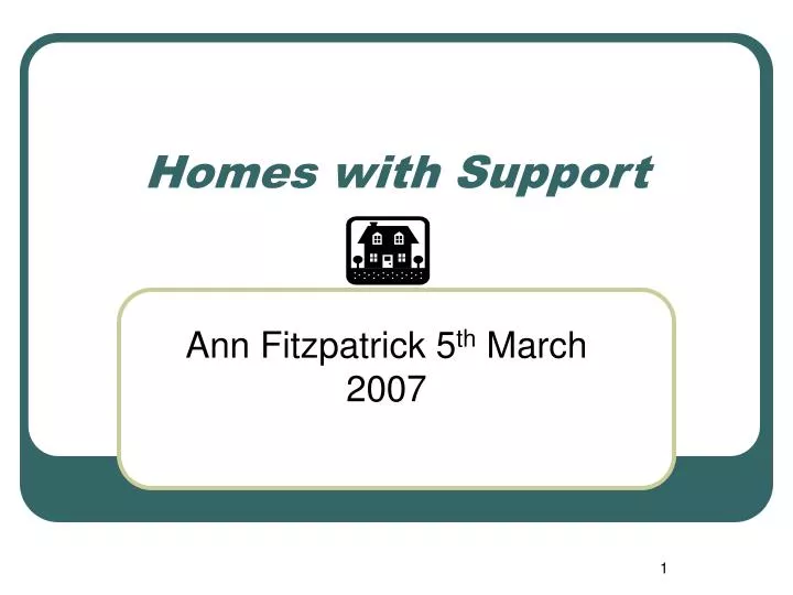 homes with support