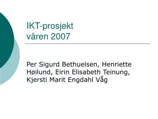 IKT-prosjekt våren 2007