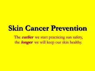 Skin Cancer Prevention