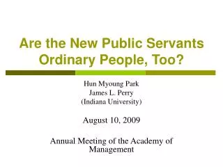 Are the New Public Servants Ordinary People, Too?