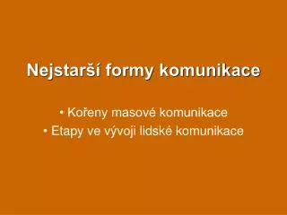 nejstar formy komunikace