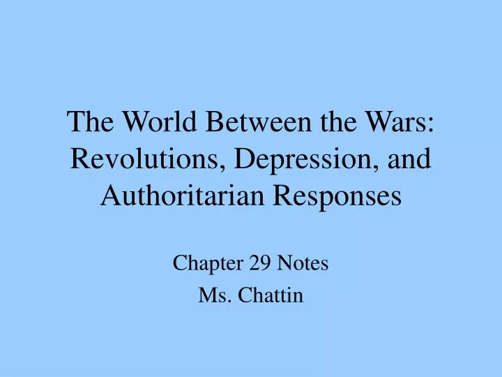 the world between the wars revolutions depression and authoritarian responses