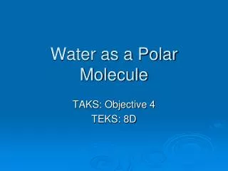 Water as a Polar Molecule