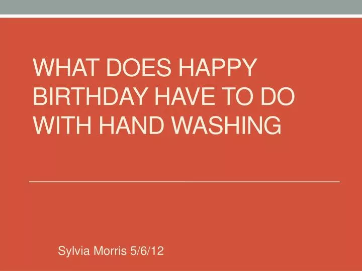 what does happy birthday have to do with hand washing