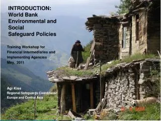 INTRODUCTION: World Bank Environmental and Social Safeguard Policies
