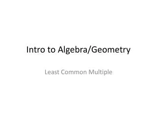 Intro to Algebra/Geometry