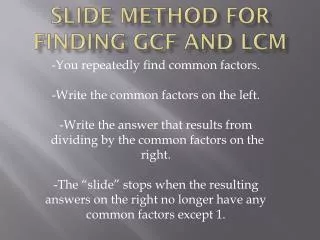 Slide Method for finding GCF and lcm