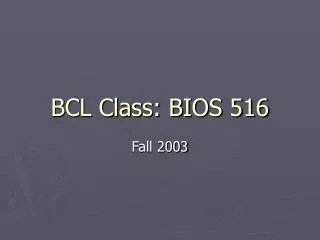 BCL Class: BIOS 516