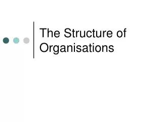 The Structure of Organisations