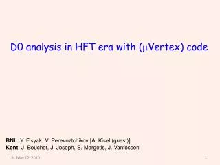 D0 analysis in HFT era with ( m Vertex) code