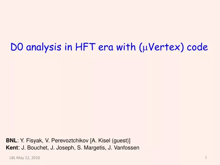 d0 analysis in hft era with m vertex code