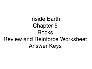 Inside Earth Chapter 5 Rocks Review and Reinforce Worksheet Answer Keys