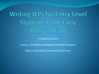 Writing IEPs for Entry Level Students from Early Intervention