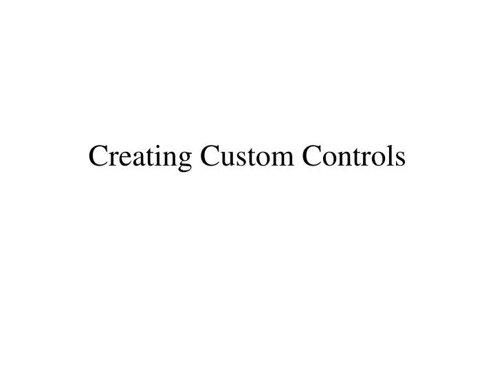 creating custom controls