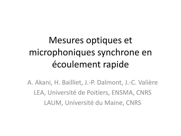 mesures optiques et microphoniques synchrone en coulement rapide
