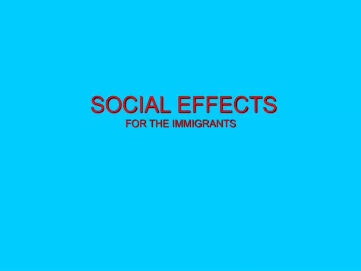 social effects for the immigrants