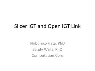 Slicer IGT and Open IGT Link