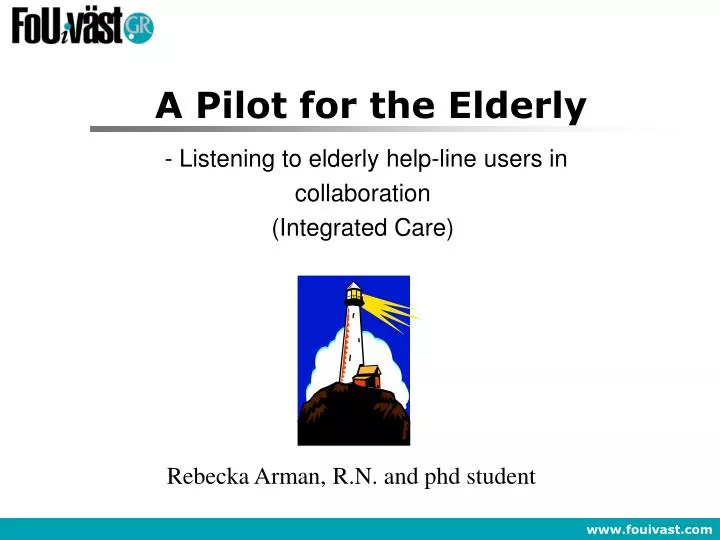 a pilot for the elderly