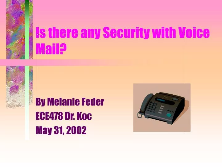 is there any security with voice mail