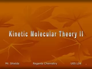 Kinetic Molecular Theory II