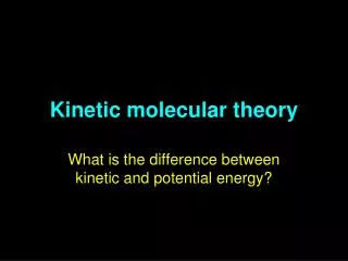 Kinetic molecular theory