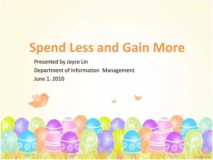 spend less and gain more