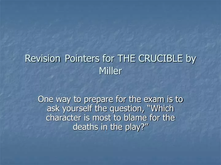 revision pointers for the crucible by miller