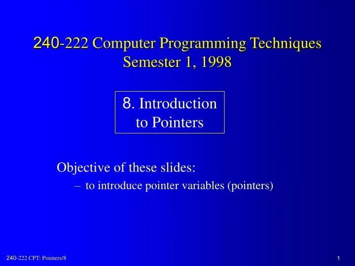 240 222 computer programming techniques semester 1 1998