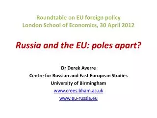 Dr Derek Averre Centre for Russian and East European Studies University of Birmingham