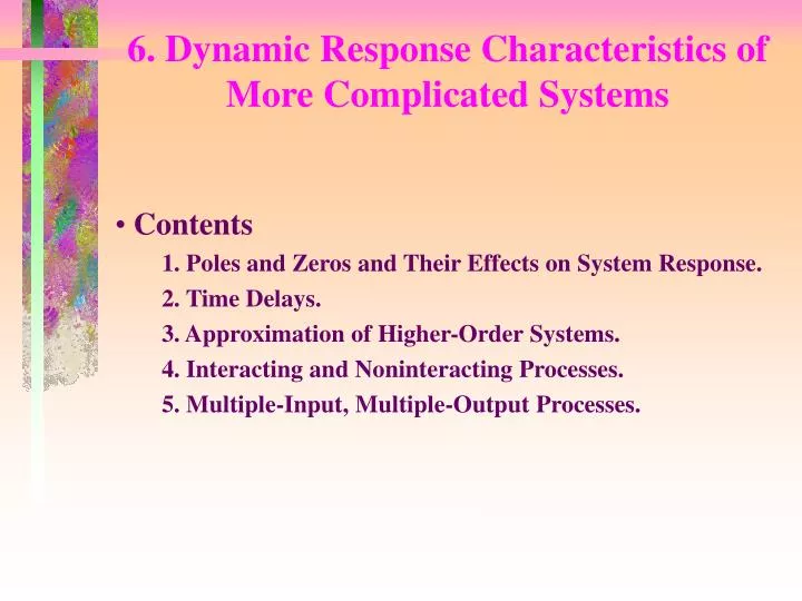 6 dynamic response characteristics of more complicated systems