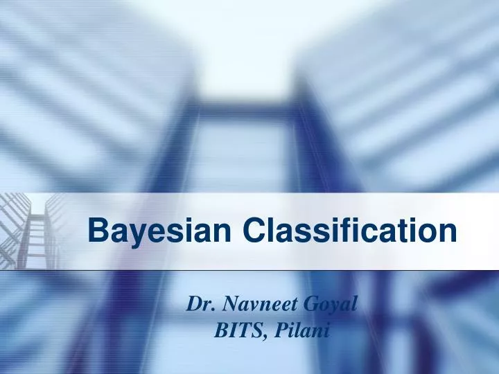 bayesian classification dr navneet goyal bits pilani