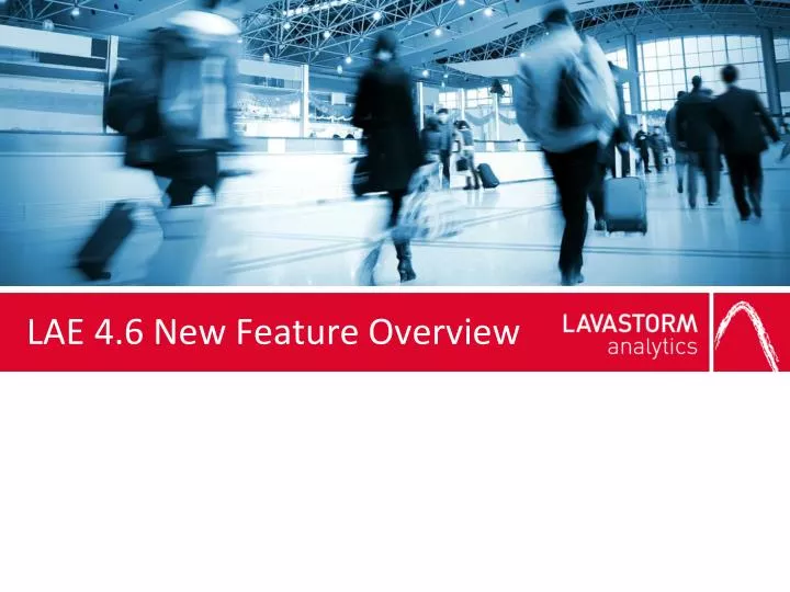 lae 4 6 new feature overview