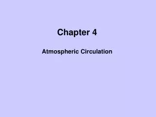 Chapter 4 Atmospheric Circulation