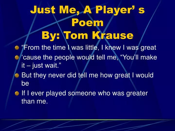 just me a player s poem by tom krause