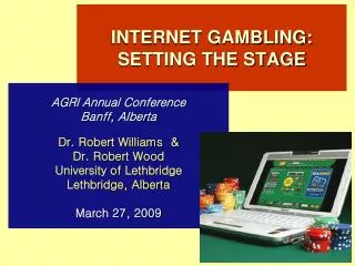 INTERNET GAMBLING: SETTING THE STAGE