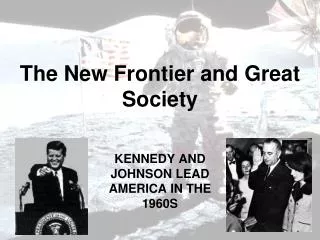 the new frontier and great society