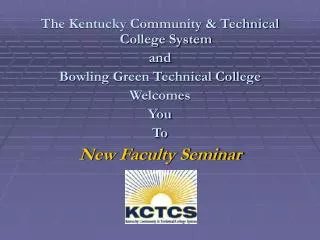 The Kentucky Community &amp; Technical College System and Bowling Green Technical College Welcomes