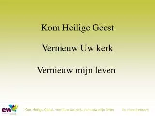 kom heilige geest