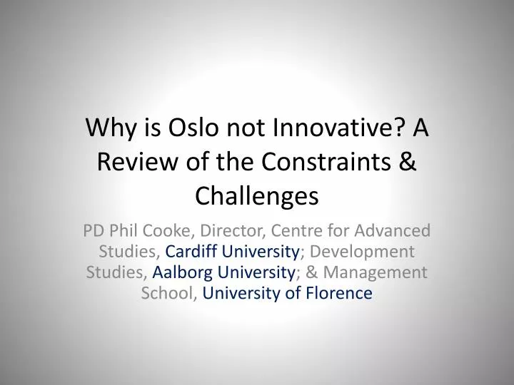 why is oslo not innovative a review of the constraints challenges