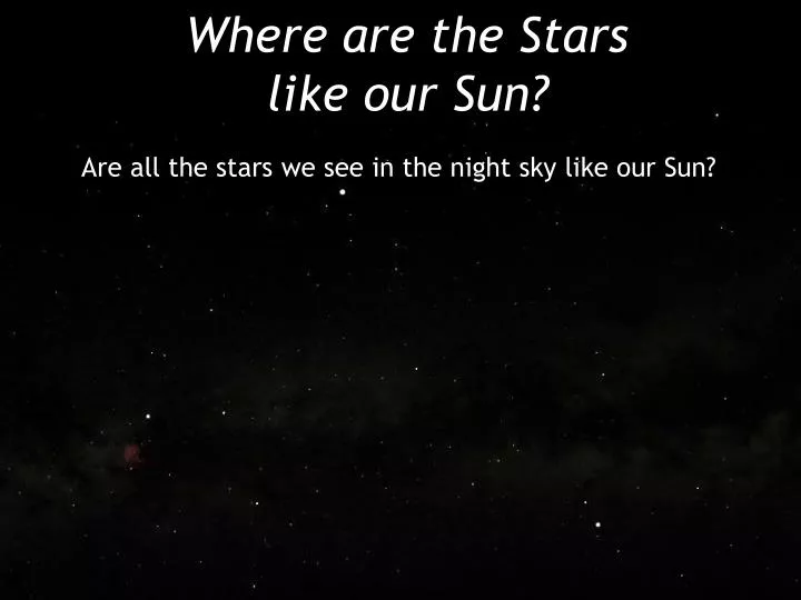 where are the stars like our sun