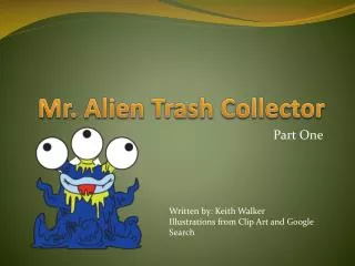 Mr. Alien Trash Collector