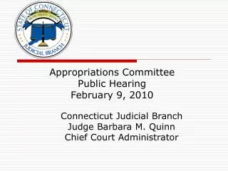 Appropriations Committee Public Hearing February 9, 2010