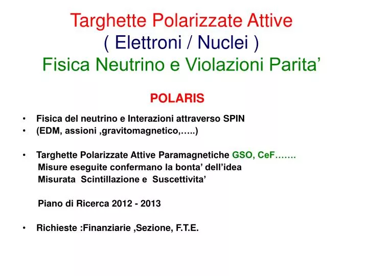targhette polarizzate attive elettroni nuclei fisica neutrino e violazioni parita