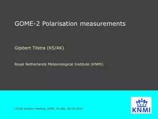 GOME-2 Polarisation measurements