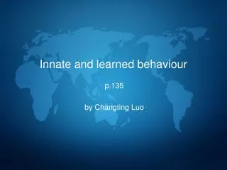 Innate and learned behaviour