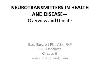 NEUROTRANSMITTERS IN HEALTH AND DISEASE— Overview and Update